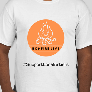 Support Local Artists Bonfire Live T-Shirt